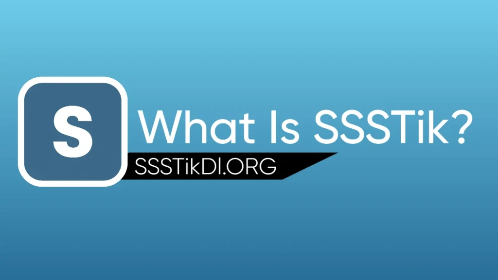 What Is SSSTik